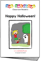 Read classroom reader "Happy Halloween"