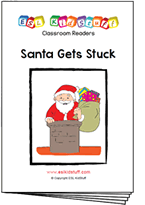 Read classroom reader "Santa Gets Stuck"